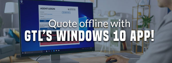 Quote Offline with GTL's New Windows 10 App!