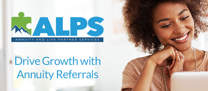ALPS Annuity Referral Program | Drive Growth with Annuity and Life Referrals