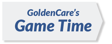 GoldenCare's Game Time!