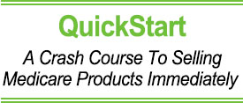 GoldenCare's QuickStart - A Crash Course To Selling Medicare Products Immediately