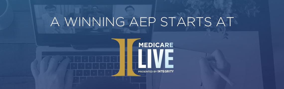 Medicare LIVE | A winning AEP starts are MedicareLIVE