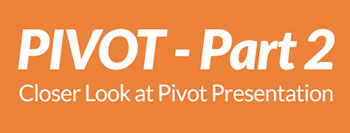 Pivot - Part 2