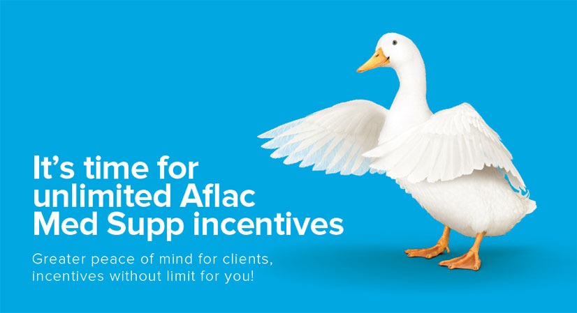 It's time for unlimited Aflac Med Supp incentives