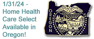 Home Health Care Select Now Available In Oregon!